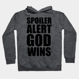 Revelation 20:10 SPOILER ALERT GOD WINS Large Typography Hoodie